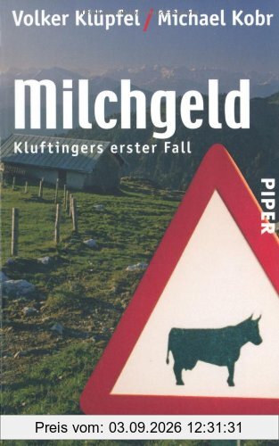 Milchgeld. Kommissar Kluftingers erster Fall