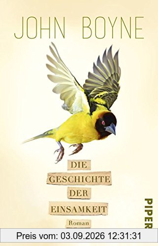 Die Geschichte der Einsamkeit: Roman