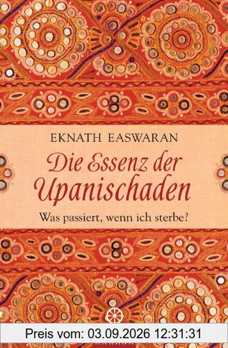 Die Essenz der Upanischaden: Was passiert, wenn ich sterbe?