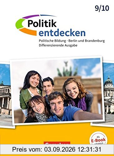 Politik entdecken - Differenzierende Ausgabe Sekundarstufe I Berlin und Brandenburg: 9./10. Schuljahr - Schülerbuch