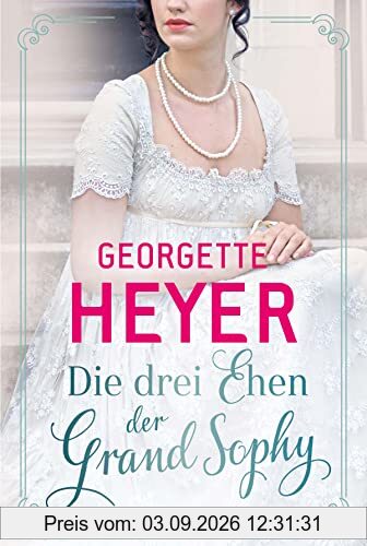 Die drei Ehen der Grand Sophy