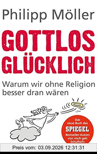 Gottlos glücklich: Warum wir ohne Religion besser dran wären