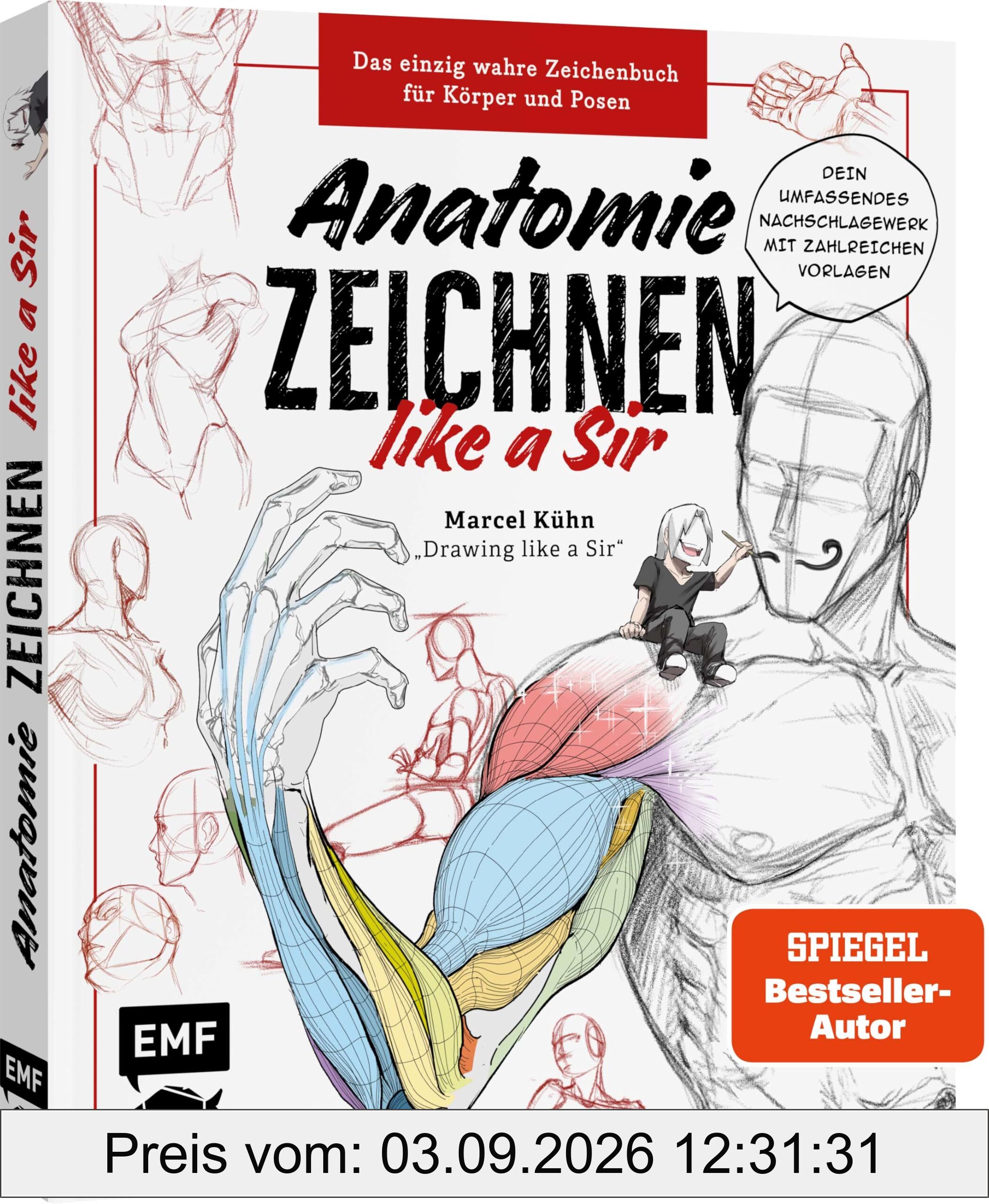 Anatomie zeichnen like a Sir: Das einzig wahre Zeichenbuch für Körper und Posen | Dein umfassendes Nachschlagewerk mit zahlreichen Übungen und Vorlagen!