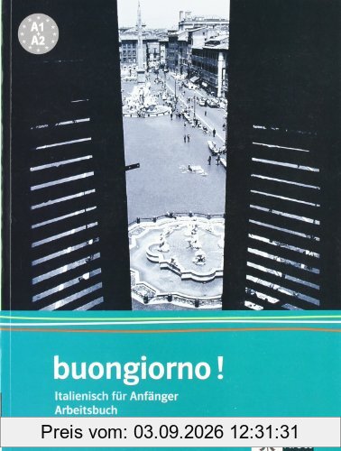 Buongiorno - Neubearbeitung. Ein Italienischlehrwerk für Erwachsene (Für den Erwerb des VHS-Zertifikats Italienisch): buongiorno! Neuausgabe, Arbeitsbuch