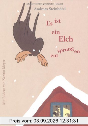 Es ist ein Elch entsprungen