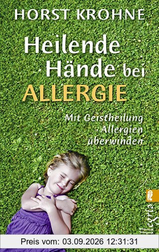 Heilende Hände bei Allergie: Mit Geistheilung Allergien überwinden