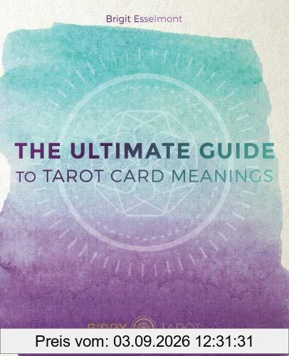 The Ultimate Guide to Tarot Card Meanings