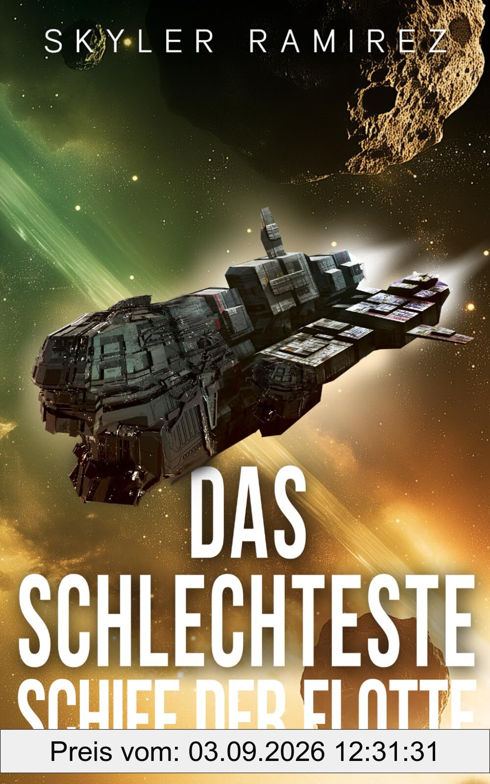 Das schlechteste Schiff der Flotte (Glückspilze und gefallene Helden, Band 1)