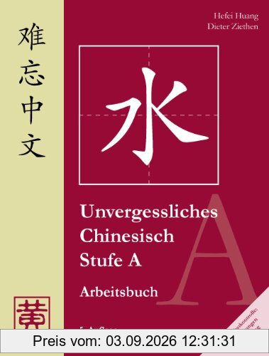 Unvergessliches Chinesisch, Stufe A: Arbeitsbuch: TEIL 2