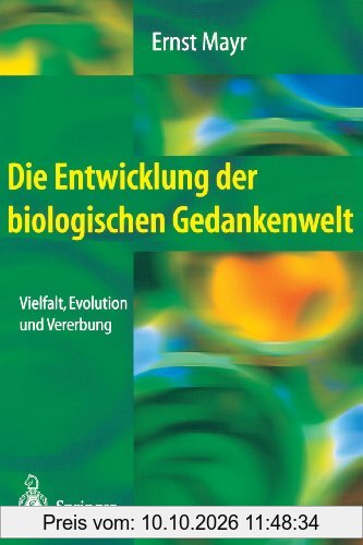 Die Entwicklung der biologischen Gedankenwelt: Vielfalt, Evolution und Vererbung (German Edition)