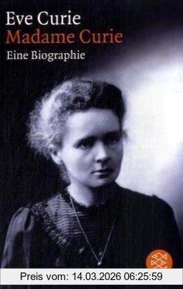 Eve Curie Madame Curie, Eine Biographie, Die Weltberühmte Biographie Der Nobelpreisträgerin, Die Das Radium Entdeckte