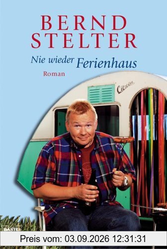 Nie wieder Ferienhaus: Roman