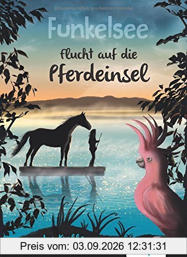 Funkelsee - Flucht auf die Pferdeinsel