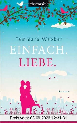 Einfach. Liebe.: Roman