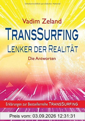 TransSurfing - Lenker der Realität: Die Antworten
