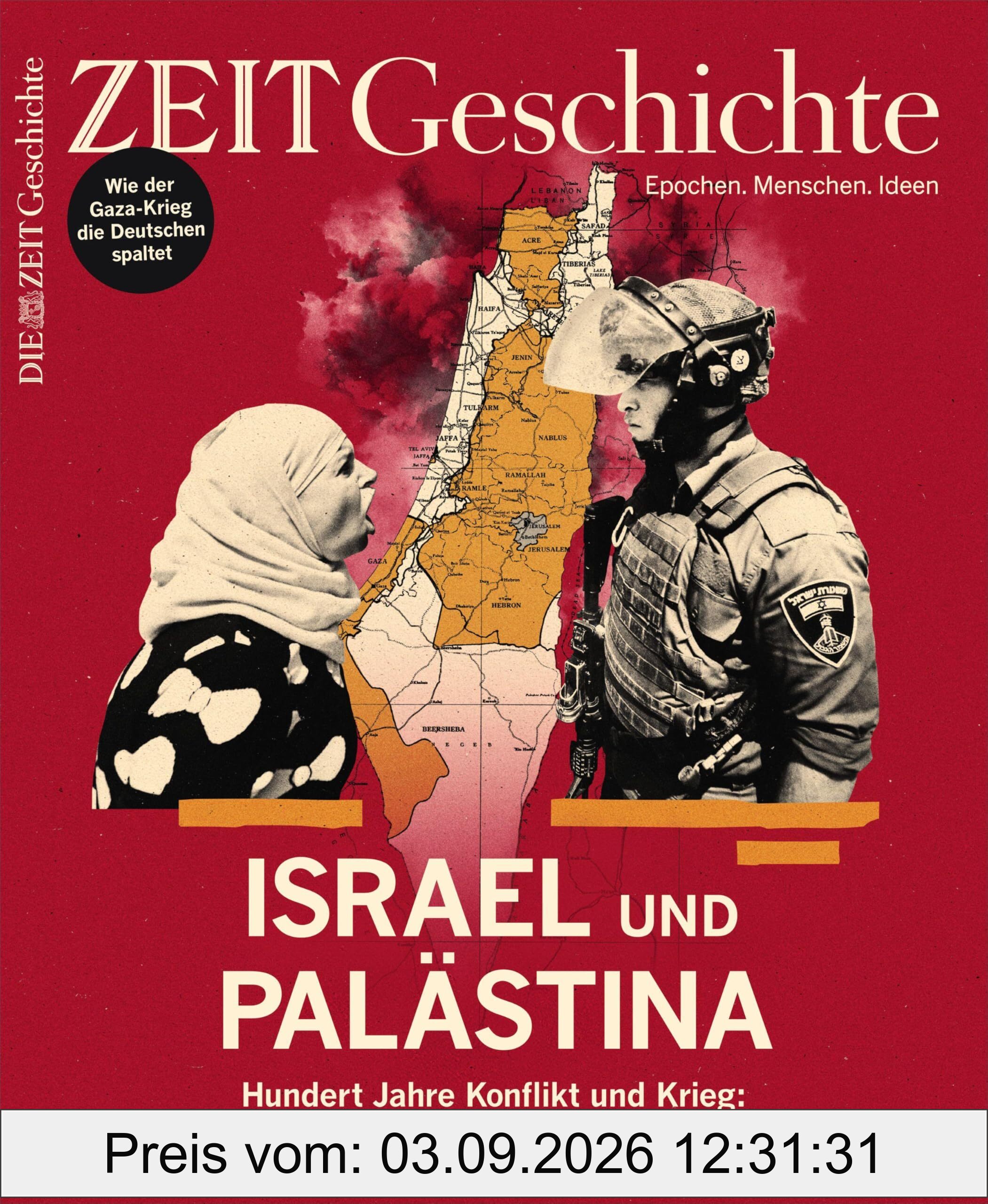 ZEIT Geschichte 1/26: Israel und Palästina: Hundert Jahre Konflikt und Krieg