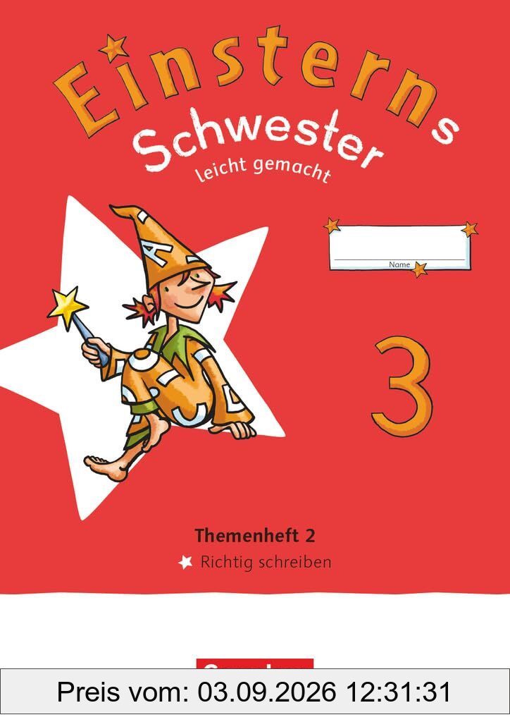 Einsterns Schwester - Sprache und Lesen - Neubearbeitung 2022 - 3. Schuljahr: Leicht gemacht - Themenheft 2 - Richtig schreiben - Verbrauchsmaterial