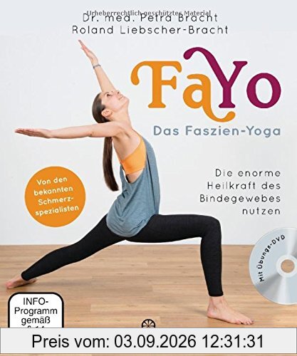 FaYo Das Faszien-Yoga: Die enorme Heilkraft des Bindegewebes nutzen - Von den bekannten Schmerzspezialisten - mit Übungs-DVD