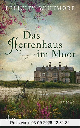 Das Herrenhaus im Moor: Roman