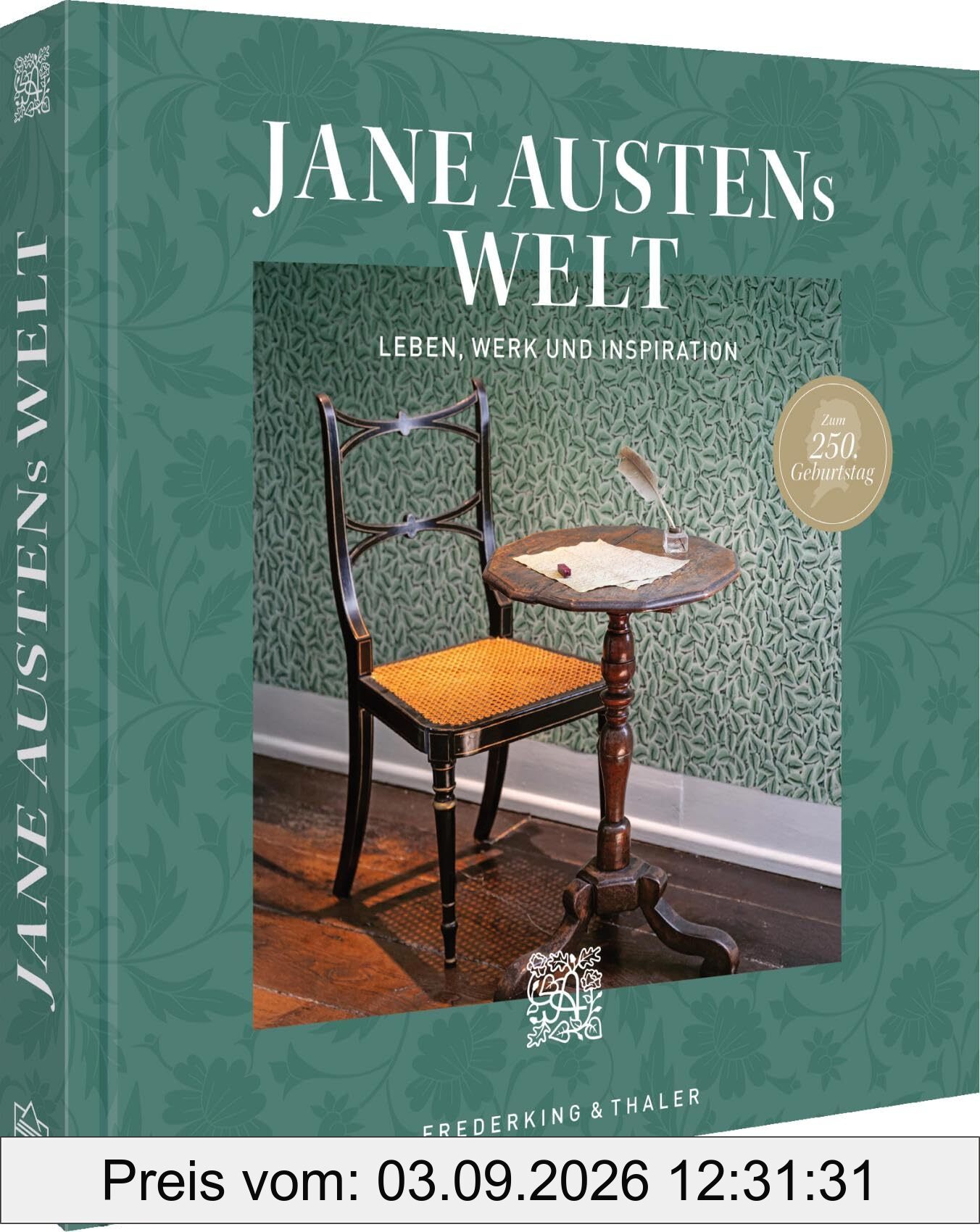 Jane Austens Welt: Leben, Werk und Inspiration