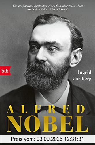 Alfred Nobel: Die Biografie