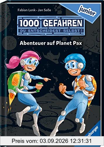 1000 Gefahren junior - Abenteuer auf Planet Pax (Erstlesebuch mit Entscheide selbst-Prinzip für Kinder ab 7 Jahren)