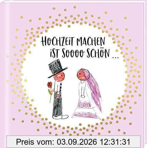 Hochzeit machen ist sooo schön!
