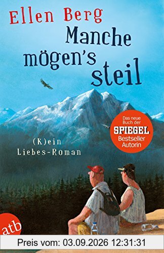 Manche mögen's steil: (K)ein Liebes-Roman