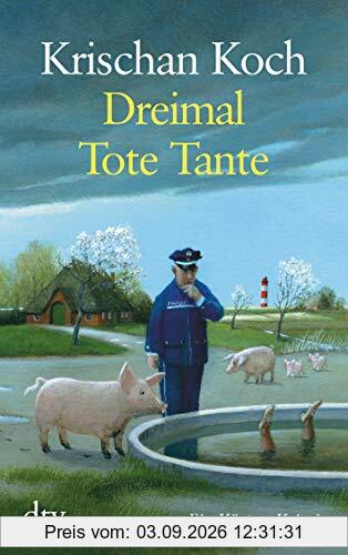 Dreimal Tote Tante: Ein Küsten-Krimi (Thies Detlefsen & Nicole Stappenbek)