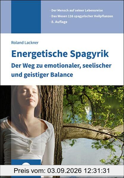 Energetische Spagyrik: Der Weg zu emotionaler, seelischer und geistiger Balance