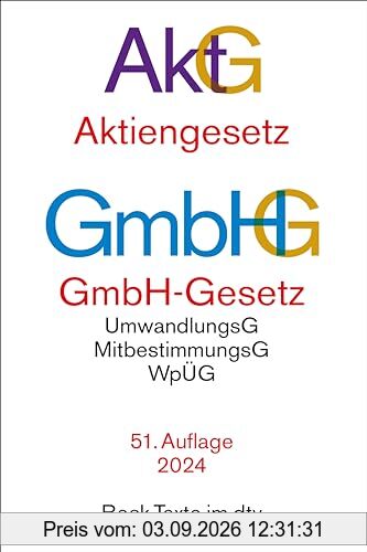 Aktiengesetz, GmbH-Gesetz: mit Umwandlungsgesetz, Wertpapiererwerbs- und Übernahmegesetz, Mitbestimmungsgesetzen, EU-AbschlussprüfungsVO, Sanierungs- ... Governance Kodex (Beck-Texte im dtv)