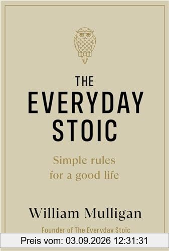 The Everyday Stoic: Simple Rules for a Good Life