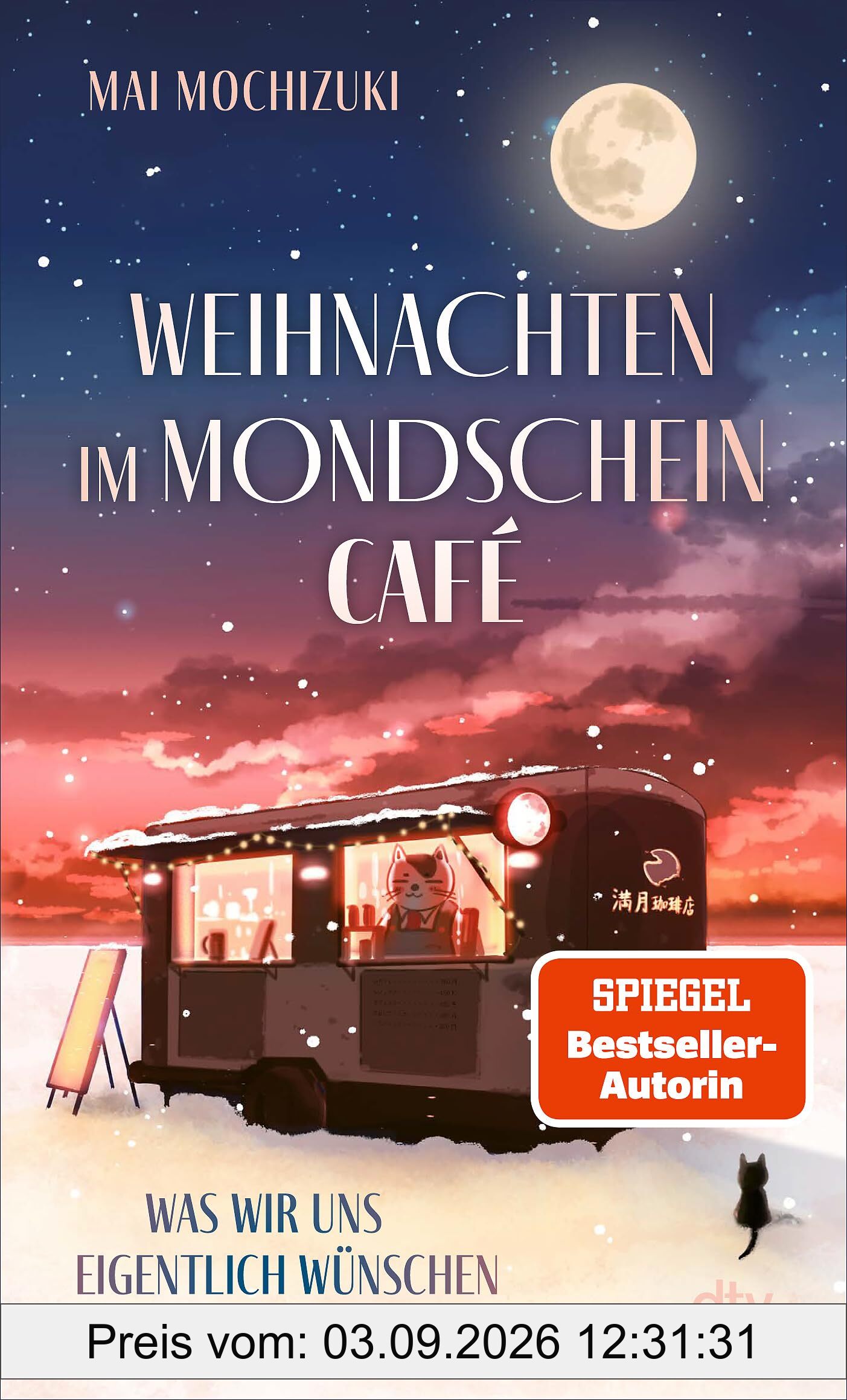 Weihnachten im Mondscheincafé: Was wir uns eigentlich wünschen | Die Bestseller-Reihe rund um ›Das Mondscheincafé‹ geht weiter | Das perfekte Buch zu Weihnachten (Die Mondscheincafé-Reihe, Band 2)