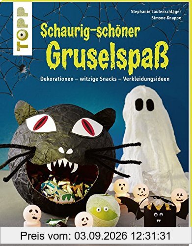 Schaurig-schöner Gruselspaß (kreativ.kompakt.): Basteln & Dekorationen, witzige Snacks, Schminkideen
