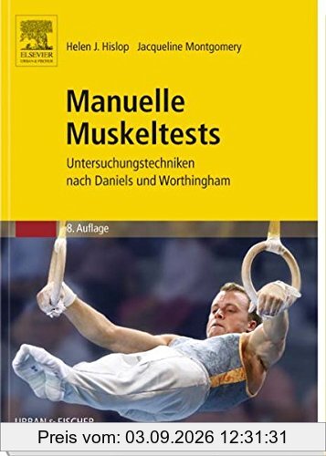 Manuelle Muskeltests: Untersuchungstechniken nach Daniels und Worthingham