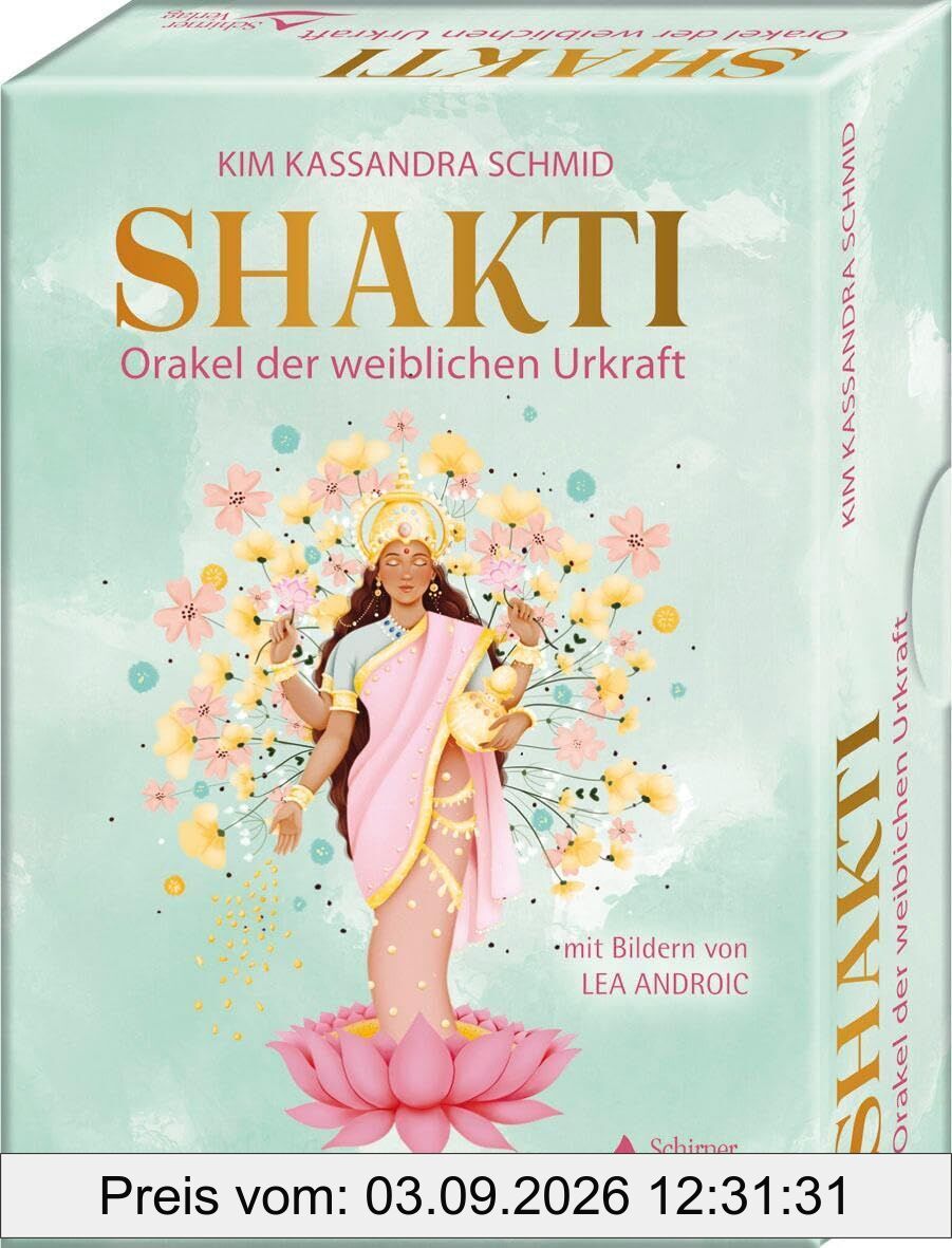 Shakti - Orakel der weiblichen Urkraft