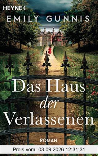 Das Haus der Verlassenen: Roman