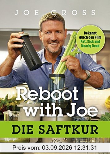 Reboot with Joe: Die Saftkur
