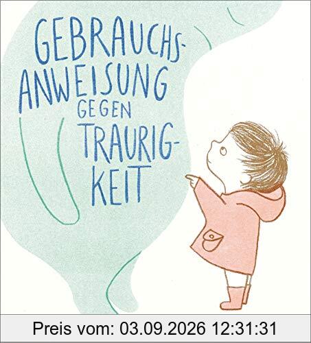 Gebrauchsanweisung gegen Traurigkeit