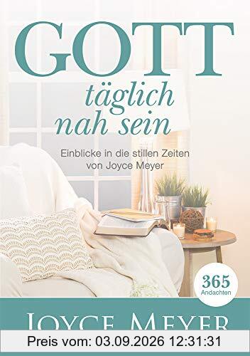 Gott täglich nah sein