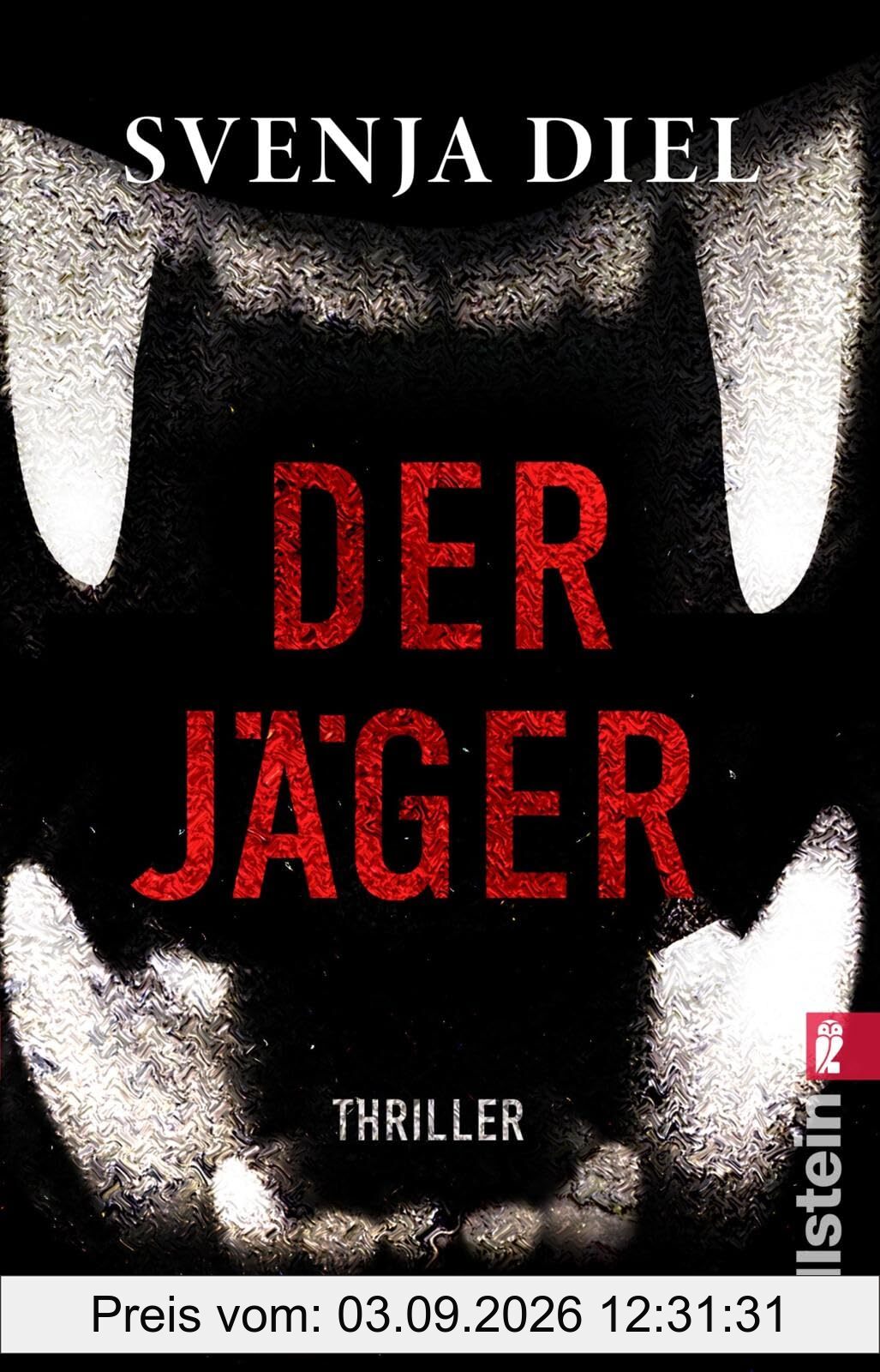 Der Jäger: Thriller | Die Angst vor Wölfen ist groß, aber deine Angst vor Menschen sollte größer sein