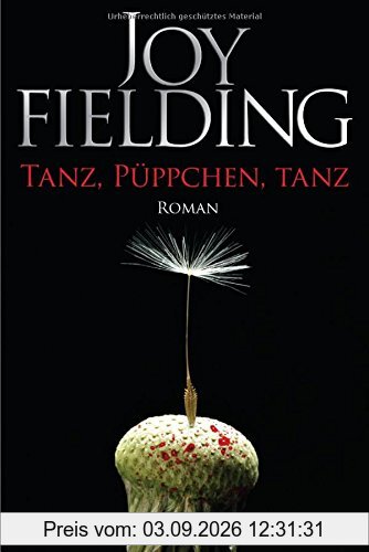 Tanz, Püppchen, tanz: Roman
