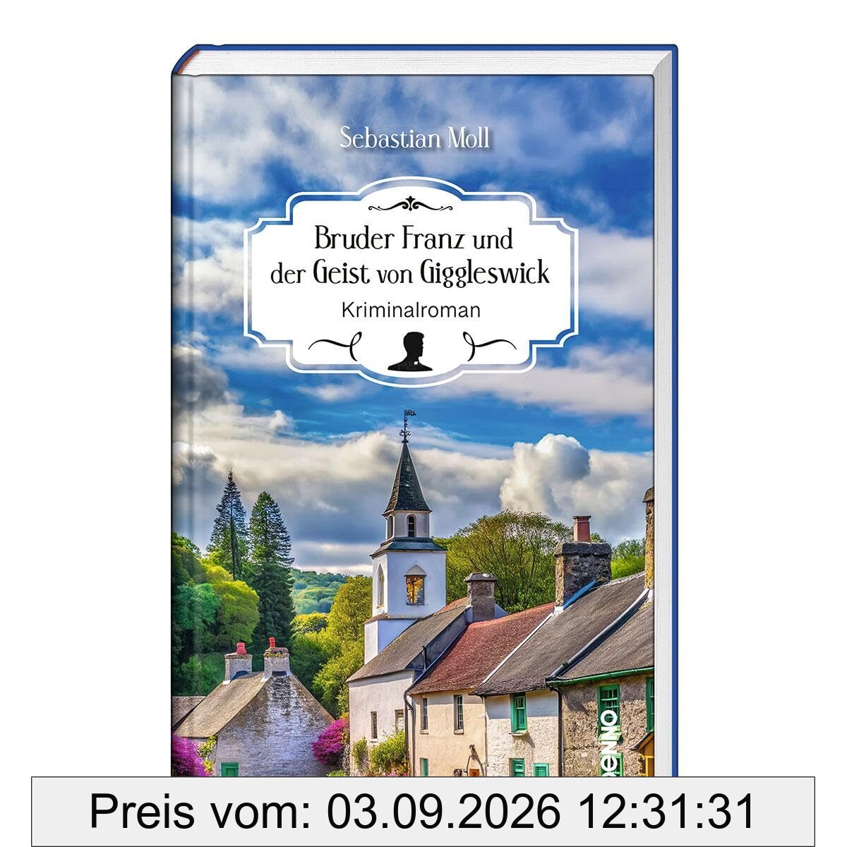 Bruder Franz und der Geist von Giggleswick: Kriminalroman