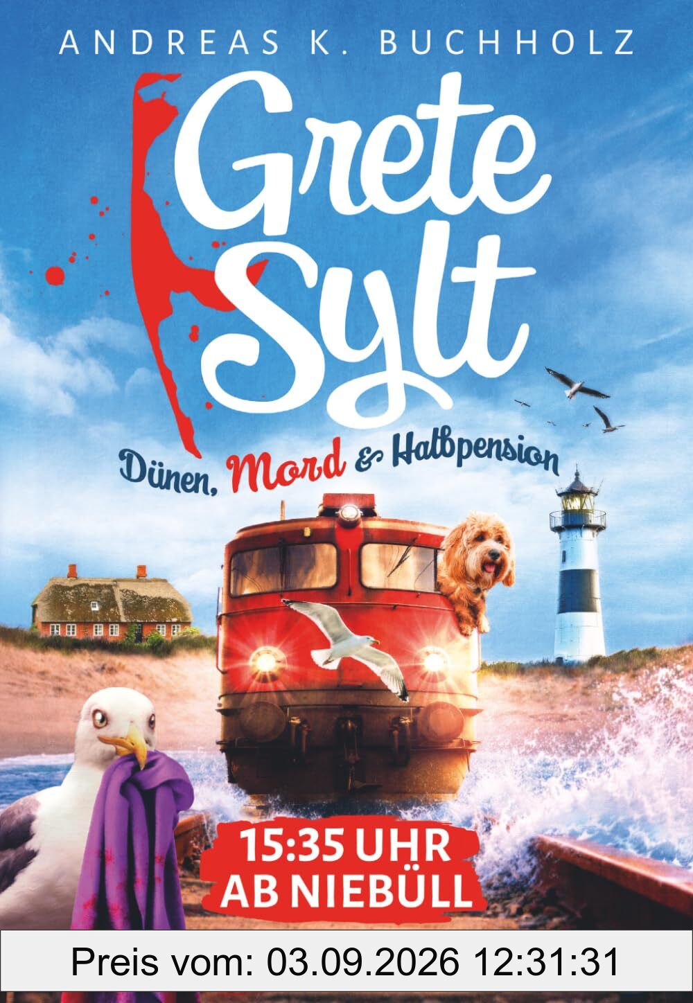 15:35 Uhr ab Niebüll: Ein Sylter Schmunzelkrimi (Grete Sylt, Band 1)