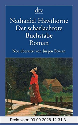 Der scharlachrote Buchstabe: Roman (dtv Klassik)