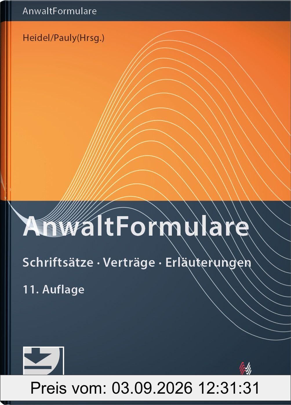 AnwaltFormulare: Schriftsätze - Verträge - Erläuterungen