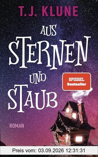 Aus Sternen und Staub: Roman