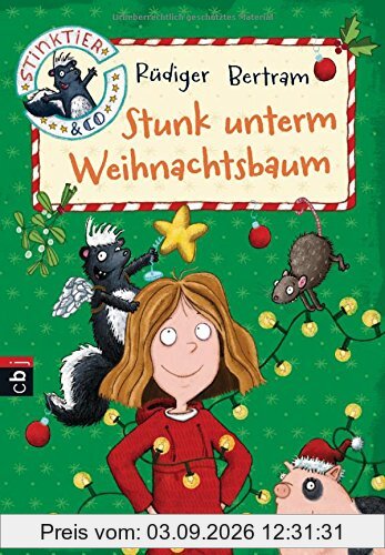 Stinktier & Co - Stunk unterm Weihnachtsbaum (Die Stinktier & Co-Reihe, Band 3)