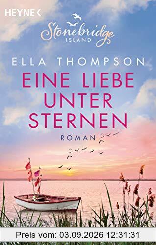 Eine Liebe unter Sternen - Stonebridge Island 3: Roman (Die Stonebridge-Saga, Band 3)