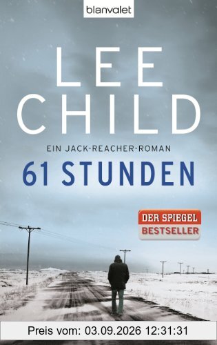 61 Stunden: Ein Jack-Reacher-Roman